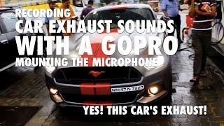 Recording Car Exhaust Sounds with a GoPro Mounting the Microphone