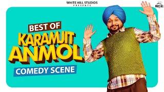 BEST OF KARAMJIT ANMOL  Punjabi Comedy Scenes