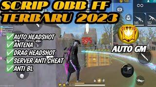 SCRIPT OBB FF TERBARU 2023 AUTO HEADSHOT+ANTENA TEMBUS