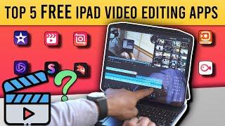 Top 5 FREE Video Editing Apps for iPad