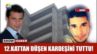 12.Kattan düşen kardeşini tuttu