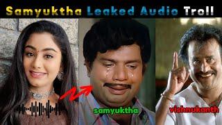 Serial Actress Samyuktha  Audio Troll  Samyuktha vs Vishnukanth samyuktha audio leak troll