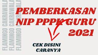 Cara pemberkasan nip bagi pppk guru 2021