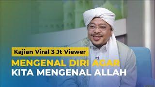 LIVE MENGENAL DIRI AGAR KITA MENGENAL ALLAH @SyekhFathurahman #kajiantasawuf