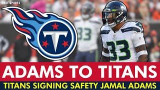 BREAKING Jamal Adams Signing With Tennessee Titans  Titans News & Instant Reaction