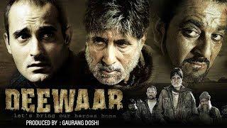 Deewaar 2004  Amitabh Bachchan  Sanjay Dutt  Akshaye Khanna  Bollywood Action Movies