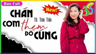 Nghe #KimThanh3s kể chuyện đời nghiệt ngã CHÁN CƠM THÈM ĐỒ CÚNG Full Bộ - Nghe là ngủ