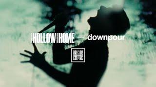 OUR HOLLOW OUR HOME - Downpour OFFICIAL VIDEO