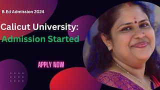 B.Ed Admission 2024  Calicut University  Admission Started  Apply Now