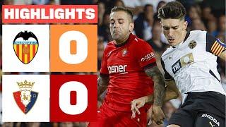 VALENCIA CF 0 - 0 CA OSASUNA  HIGHLIGHTS LALIGA EA SPORTS