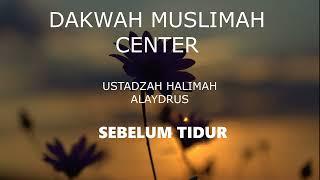 ustadzah halimah alaydrus - ceramah sebelum tidur