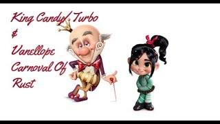 King CandyTurbo & Vanellope - Carnival Of Rust