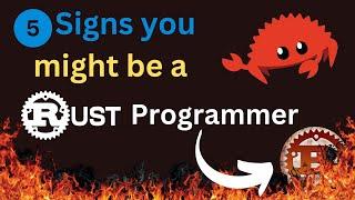 5 signs you might be a Rust programmer  Rustaceans 2024  Should you learn Rust in 2024 ?