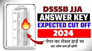 Dsssb JJA Expected Cut Off 2024  Dsssb JJA Result 2024Dsssb JJA Answer Key 2024Dsssb JJA Cut Off