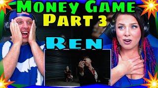 First Time Hearing Money Game Part 3 by Ren Official Music Video THE WOLF HUNTERZ REACTIONS