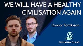 Connor Tomlinson Gen-Z Were Given NO Culture And A Civilisation In RUINS