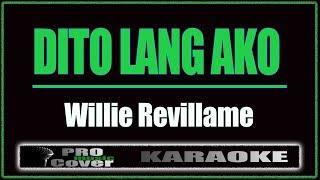 Dito lang Ako -  Willie Revillame KARAOKE