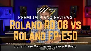 ﻿ Roland RD 08 vs. FP-E50 Which Keyboard Should You Buy? ﻿