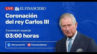 EN VIVO  Coronación del Rey Carlos III  Especial El Financiero