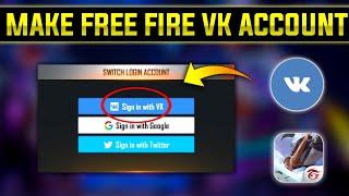 How To Create VK Account In Free Fire  Free Fire VK Account Kaise Banaye  Make Vk Account