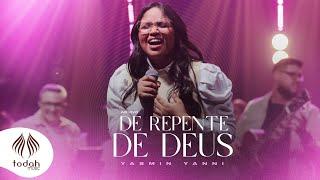 Yasmin Yanni  De Repente de Deus Clipe Oficial