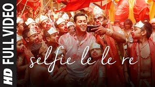 Selfie Le Le Re FULL VIDEO Song Pritam - Salman Khan  Bajrangi Bhaijaan  T-Series