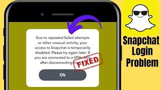 How to fix due to repeated failed attempts or other unusual activity your access to snapchat  2023