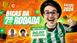 DICAS #7 RODADA  CARTOLA FC 2024  TIME ATUALIZADO