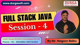 FULL STACK JAVA tutorials  Session - 4  by Mr. Nagoor Babu On 03-07-2024 @830AM IST