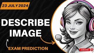 Describe Image PTE Academic & PTE Core Speaking  July 2024 Predictions & Practice