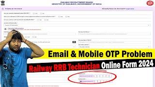 Email & Mobile OTP Error in Railway RRB Technician Online Form 2024