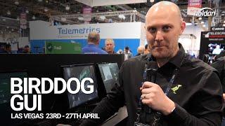 BirdDog GUI - NAB 2022