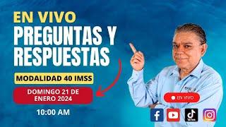 Modalidad 40 preguntas y respuestas #imssley73 ¡2 horas respondiendo a tus dudas Domingo 210124