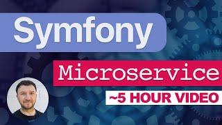 Create a Microservice with Symfony 6 Full 5 Hour Course