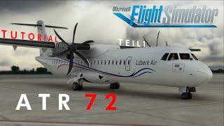 Der ERSTE Turboprop Airliner Die ATR 4272 im MSFS - Tutorial - Teil 1 Flugvorbereitungen