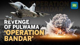 Balakot Airstrike on Pakistan  Pulwama Attack How Indian Air Force Carried Out Operation Bandar