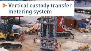 Vertical Custody Transfer metering systems for offloading of crudeoil  KROHNE