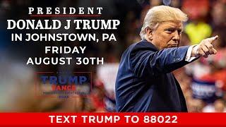 LIVE President Trump in Johnstown PA