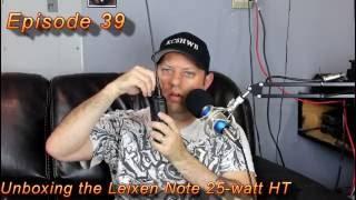 The Leixen Note 25-watt HT Radio - HUGE UHF Ham Radio