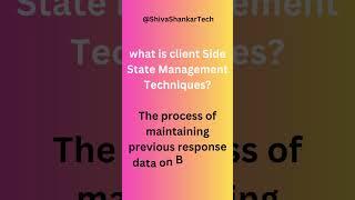 What is Client Side State Management Techniques? @ShivaShankarTech  #csharp #technology
