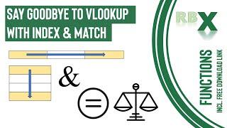 Say Goodbye to VLOOKUP with INDEX & MATCH