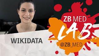 ZB MED LAB  Was ist Wikidata?