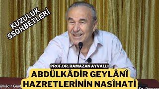 Abdülkadir Geylani Hazretlerinin Nasihati  Prof.Dr. Ramazan Ayvallı  Konferans  11.08.2024