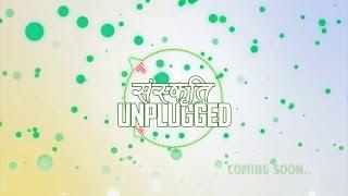 Sanskriti Unplugged Coming Soon