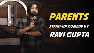 Parents  Stand-up Comedy by Ravi Gupta