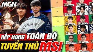 Xếp Hạng Toàn Bộ Tuyển Thủ Tại MSI 2024 - Chovy Lên Đỉnh Faker Già Rồi?  MGN Esports