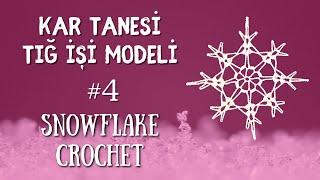 Kar Tanesi Tığ İşi Modeli #4  How to Crochet A Snowflake