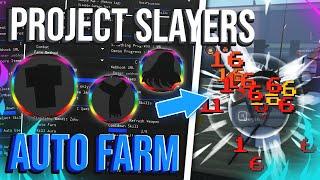  UPDATE 1.5 Project Slayers Script  Hack  Infinite Wen Auto Farm & More  *PASTEBIN 2023*