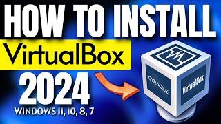 How to Install VirtualBox in Windows 11 10 8 7  Quick & Easy Install Virtual Machine 2024