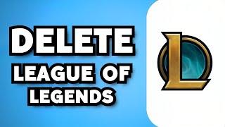 How To Uninstall League Of Legends 2023 Guide